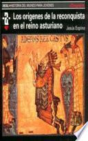libro Los Orígenes De La Reconquista Y El Reino Asturiano